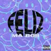 MA Boii - FELIZ - Single